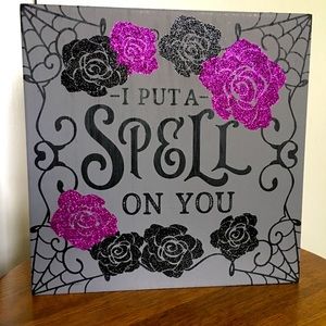 Halloween Decor “ I put a spell on you”